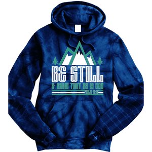 Be Still And Know That He Is God Tie Dye Hoodie