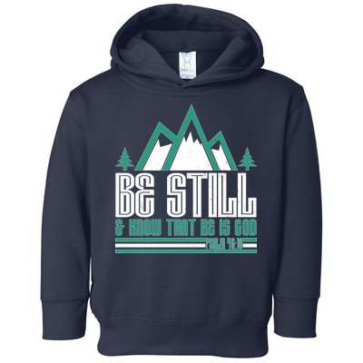 Be Still And Know That He Is God Toddler Hoodie