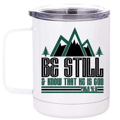 Be Still And Know That He Is God 12 oz Stainless Steel Tumbler Cup