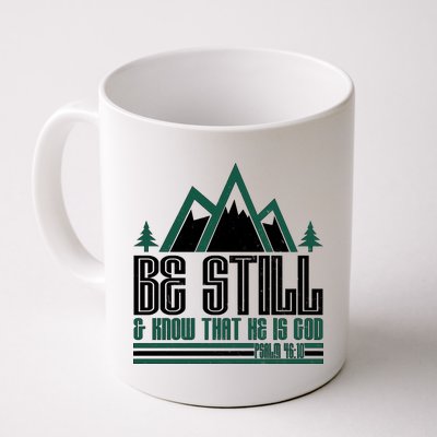 Be Still And Know That He Is God Coffee Mug