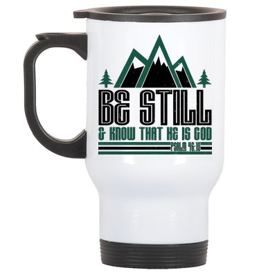 Be Still And Know That He Is God Stainless Steel Travel Mug