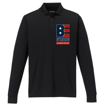 Be Strong And Never Give Up Performance Long Sleeve Polo