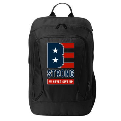Be Strong And Never Give Up City Backpack