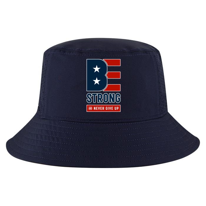 Be Strong And Never Give Up Cool Comfort Performance Bucket Hat