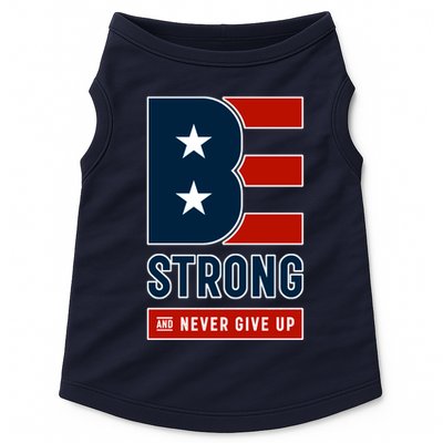 Be Strong And Never Give Up Doggie Tank
