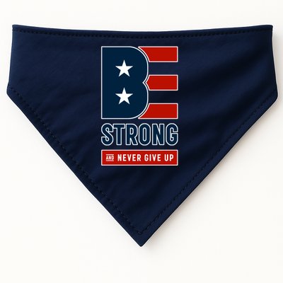 Be Strong And Never Give Up USA-Made Doggie Bandana