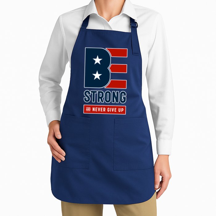 Be Strong And Never Give Up Apron