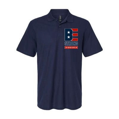 Be Strong And Never Give Up Softstyle Adult Sport Polo