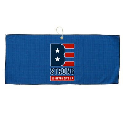 Be Strong And Never Give Up Large Microfiber Waffle Golf Towel