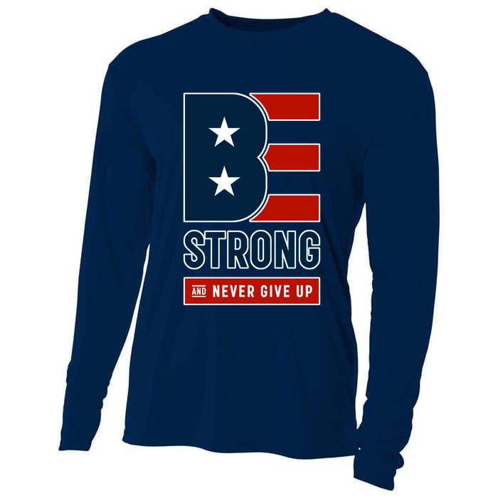 Be Strong And Never Give Up Cooling Performance Long Sleeve Crew