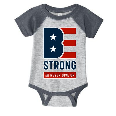 Be Strong And Never Give Up Infant Baby Jersey Bodysuit