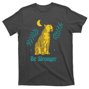 Be Stronger Tiger T-Shirt