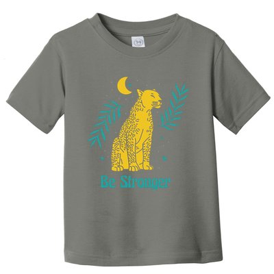 Be Stronger Tiger Toddler T-Shirt