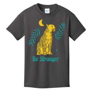 Be Stronger Tiger Kids T-Shirt