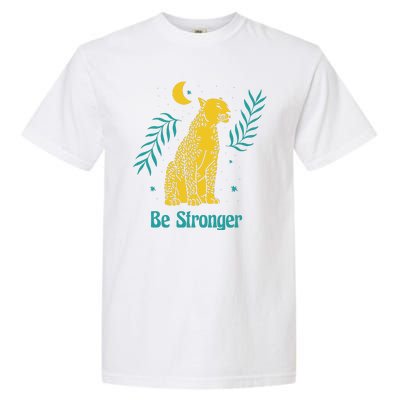 Be Stronger Tiger Garment-Dyed Heavyweight T-Shirt