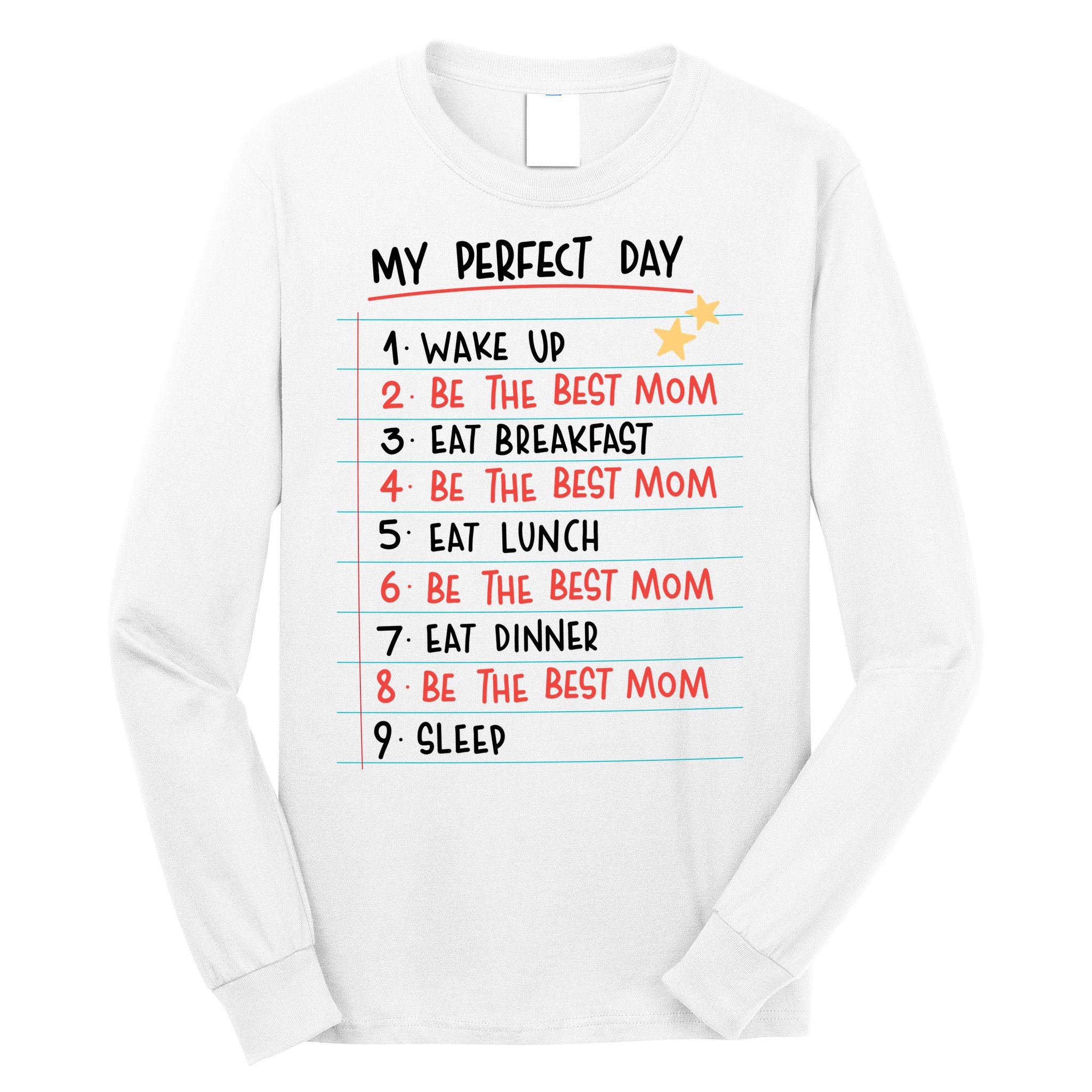 Be The Best Mom Life Routine Long Sleeve Shirt