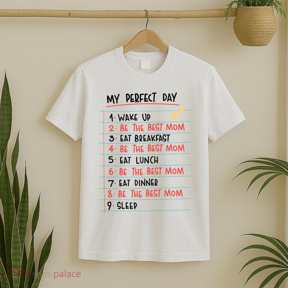 Be The Best Mom Life Routine T-Shirt