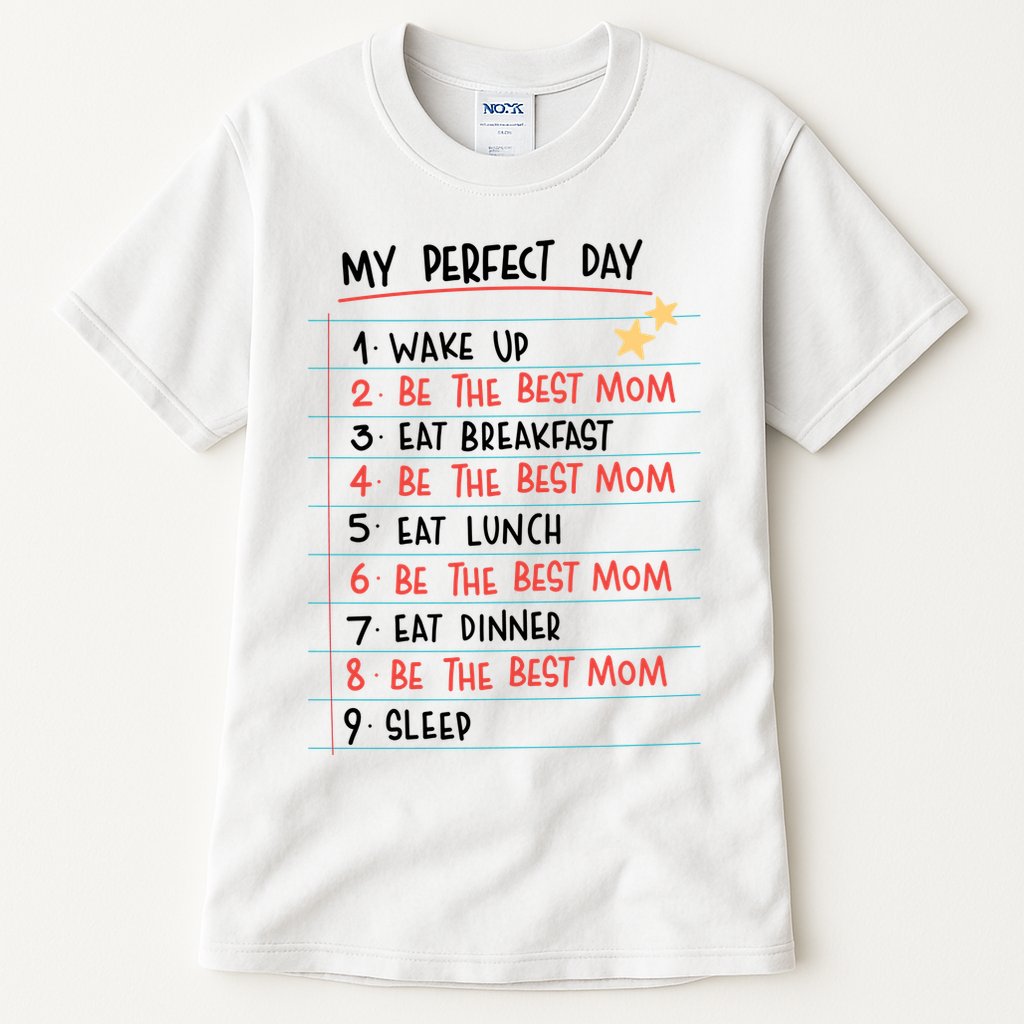 Be The Best Mom Life Routine Tall T-Shirt