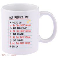Be The Best Mom Life Routine 11oz C Handle Ceramic Mug