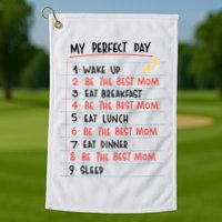 Be The Best Mom Life Routine Golf Towel