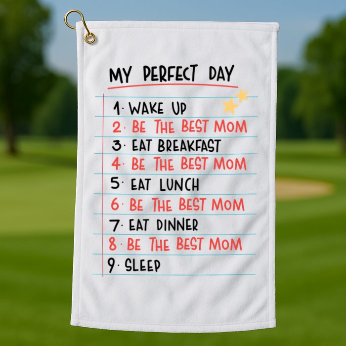 Be The Best Mom Life Routine Golf Towel