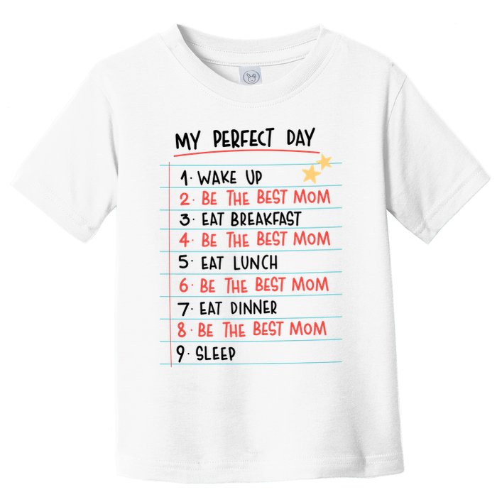 Be The Best Mom Life Routine Toddler T-Shirt