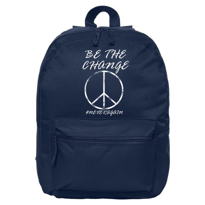 Be The Change Never Again 16 in Basic Backpack