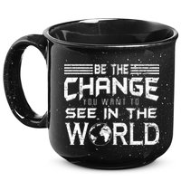 Be the Change You Want To See In The World 15oz Campfire Ceramic Mug