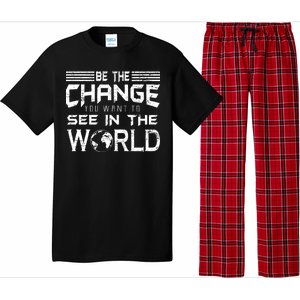 Be the Change You Want To See In The World Pajama Set