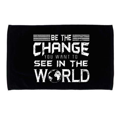 Be the Change You Want To See In The World Microfiber Hand Towel