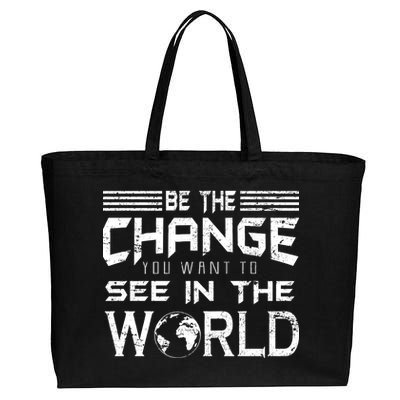 Be the Change You Want To See In The World Cotton Canvas Jumbo Tote