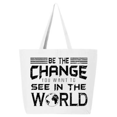 Be the Change You Want To See In The World 25L Jumbo Tote