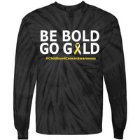 Be The Gold Childhood Cancer Awareness Tie-Dye Long Sleeve Shirt