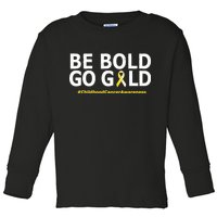 Be The Gold Childhood Cancer Awareness Toddler Long Sleeve Shirt