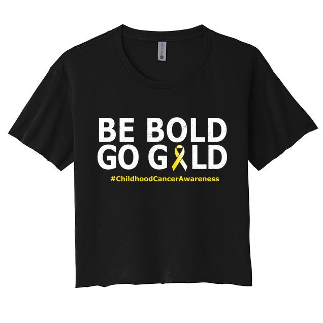 Be The Gold Childhood Cancer Awareness Women's Crop Top Tee