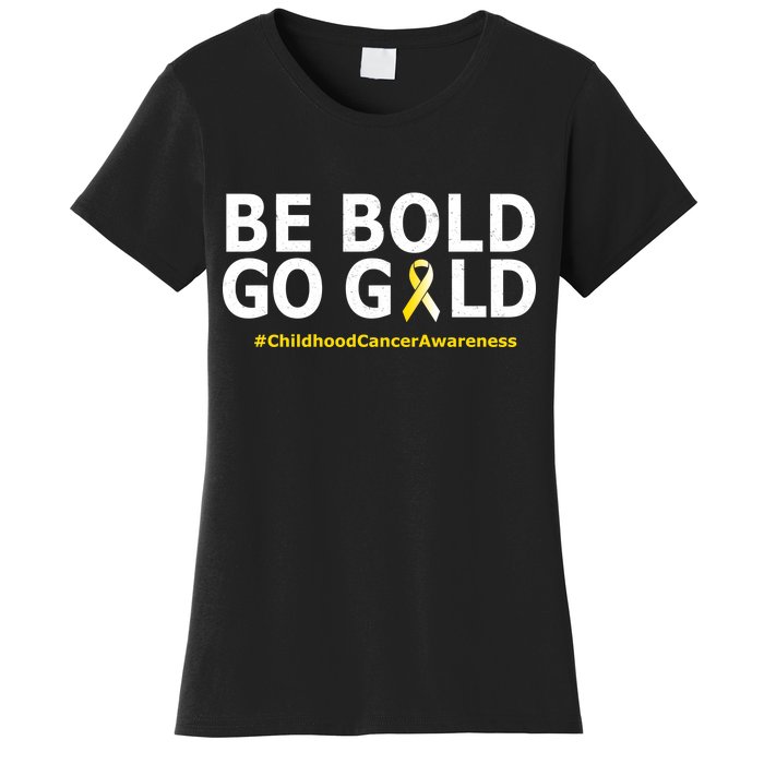 Be The Gold Childhood Cancer Awareness Women's T-Shirt