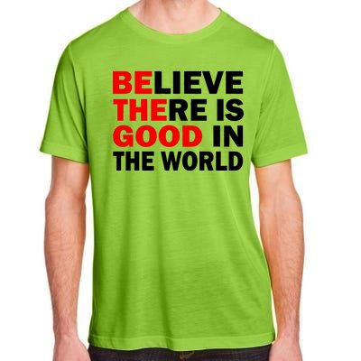 Be The Good In The World Adult ChromaSoft Performance T-Shirt