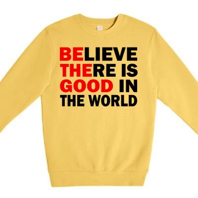 Be The Good In The World Premium Crewneck Sweatshirt