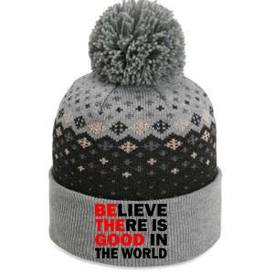 Be The Good In The World The Baniff Cuffed Pom Beanie