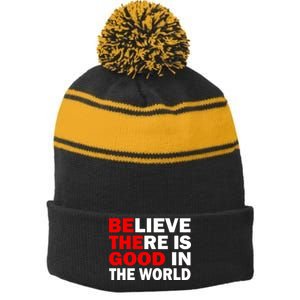 Be The Good In The World Stripe Pom Pom Beanie