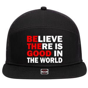 Be The Good In The World 7 Panel Mesh Trucker Snapback Hat