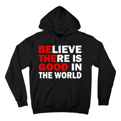 Be The Good In The World Hoodie