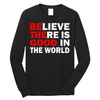 Be The Good In The World Long Sleeve Shirt