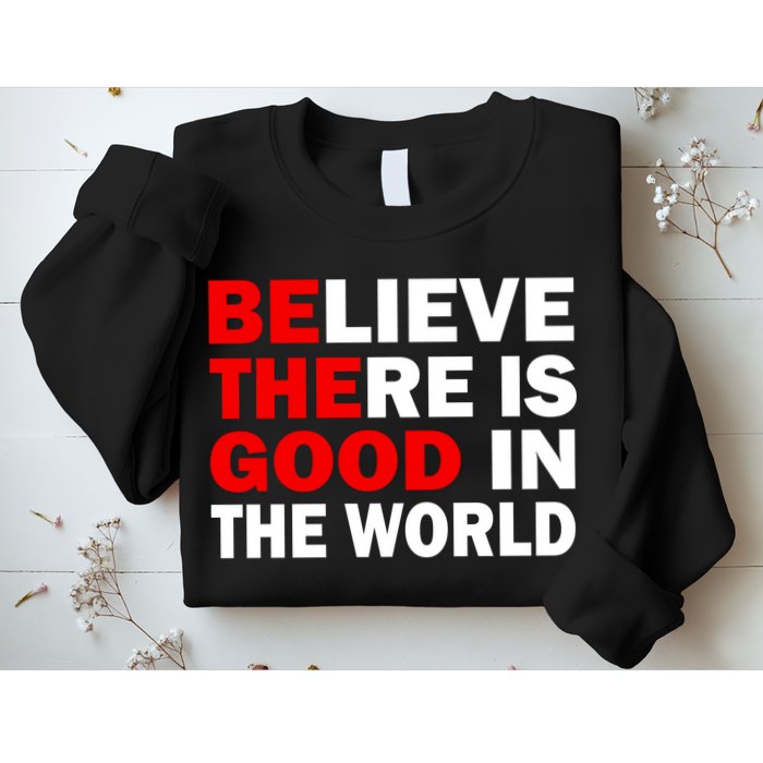 Be The Good In The World Sweatshirt