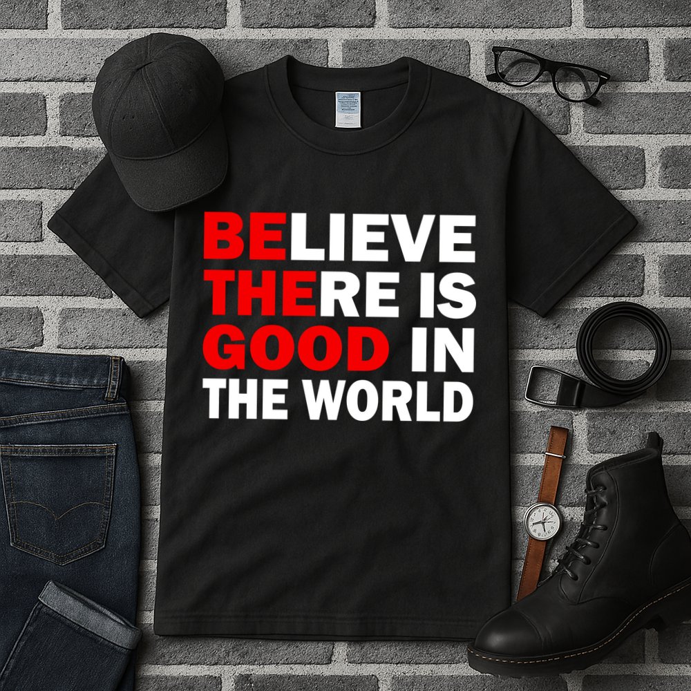 Be The Good In The World Tall T-Shirt