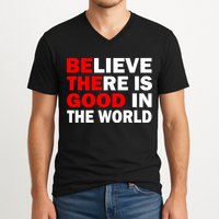 Be The Good In The World V-Neck T-Shirt