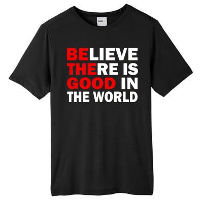 Be The Good In The World Tall Fusion ChromaSoft Performance T-Shirt