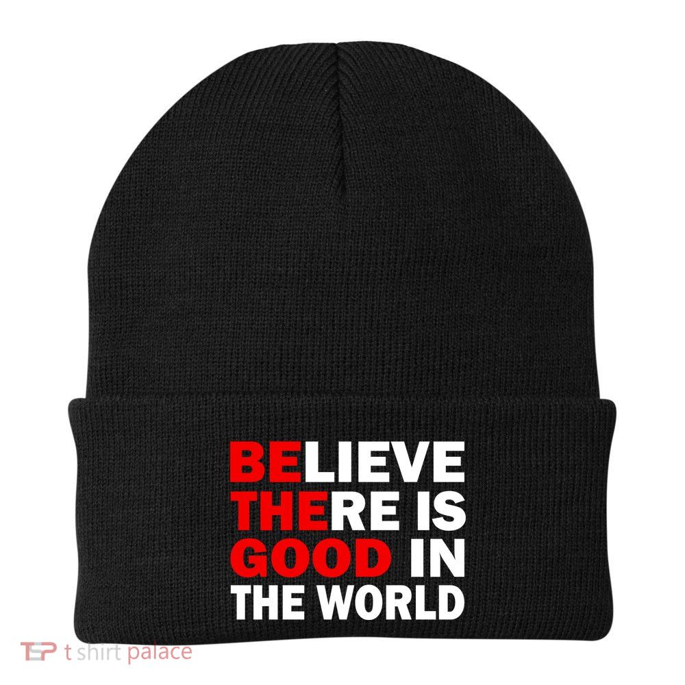 Be The Good In The World Beanie