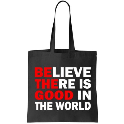 Be The Good In The World Bag
