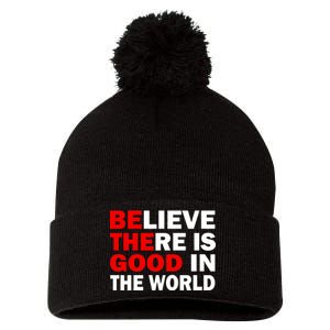 Be The Good In The World Pom Pom 12in Knit Beanie